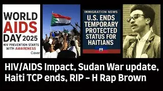 &ldquo;Weekly Roundup: World AIDS Day, Sudan War, Haiti TCP,  H Rap Brown  |  Dwyan AI&rdquo;