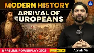 Arrival of Europeans in India | Modern History for UPSC Prelims 2026 | Lecture 24