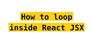 How To Loop Inside React JSX | How To Use Loops Inside React JSX