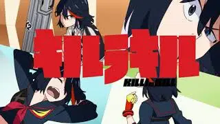 Kill la Kill - Опенинг 1 сезона (1st open)