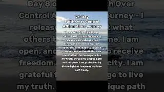 Day 8 of 21-Day Faith Over Control Affirmation Journey - I release worry about what others think