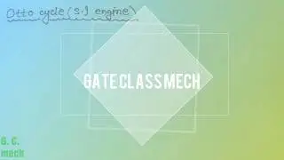 Otto cycle,I.C Engine, Petrol engine, Constant volume cycle, by gate class mech
