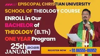 Bachelor of Theology (B.Th) | Episcopal Christian University | One Year Course | Registration now
