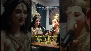 Why People Work Hard but Stay Poor | Ganesha & Lakshmi Explain in Real Studio Podcast