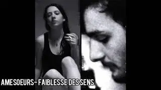 Amesoeurs - Faiblesse des sens (dsbm french)