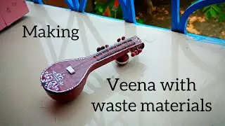 Miniature veena making tutorial with waste materials 💡