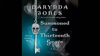 Summoned to Thirteenth Grave: A Novel by Darynda Jones | Free Audiobook