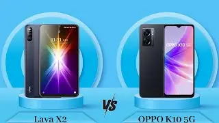 Lava X2 Vs OPPO K10 5G | OPPO K10 5G Vs Lava X2 - Full Comparison [Full Specifications]