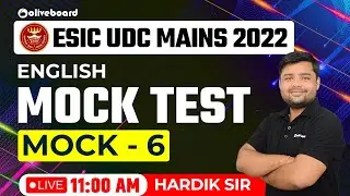 ESIC UDC Mains English 2022 | Mock Test | Mock - 6 | ESIC UDC Mains Mock Test 2022 | Hardik Sir