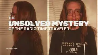 The Unsolved Mystery of The Radio Time Traveler