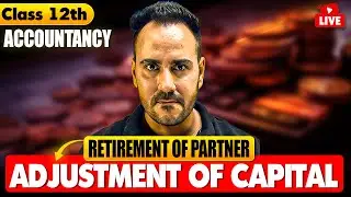 Class 12 Accountancy 🔥| Chapterwise Revision Retirement of capital | Board Exam Special | Ushank Sir