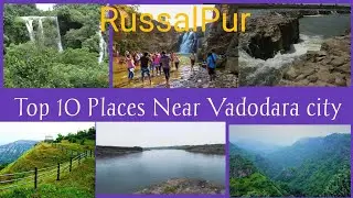 Top 10 Tourist Places Near Vadodara City !