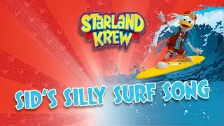 Sid - Sid’s Silly Surfing Song – Party Dance | Starland Krew