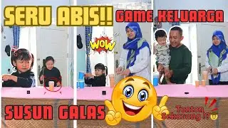 WOW!! Tantangan Susun Gelas Paling Seru 😂 Game Keluarga Bikin Ngakak | PERMAINAN SUSUN GELAS