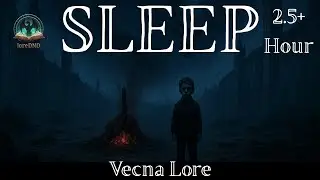 D&D Lore To Sleep To | The Legend of Vecna | loreDND