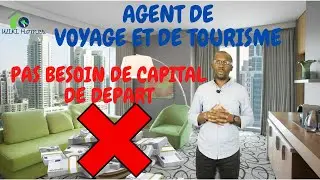 Devenir Agent de voyage et de tourisme sans Capital de d&eacute;part