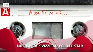 A mille ce n'è - Musica pop svizzera? Ecco le star | RSI Musica