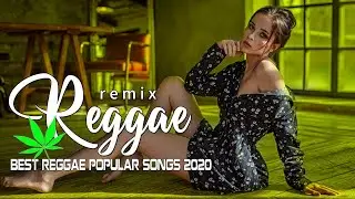 Relaxing Reggae Music 2020 - New Trending Reggae Songs 2020 - New Reggae English Songs 2020