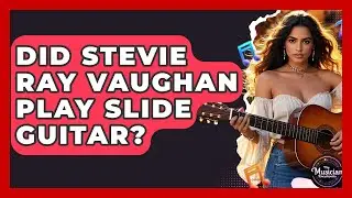 Did Stevie Ray Vaughan Play Slide Guitar? - The Musician Encyclopedia