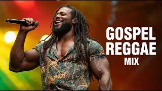 Gospel Reggae Mix 2026 | 1 Hour+ Uplifting Reggae Worship (Jamaica)