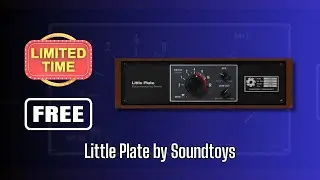 FREE FOR LIMITED TIME! Little Plate by Soundtoys - Sound Demo