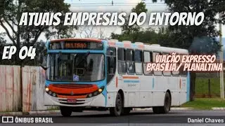 Empresas Atuais do Entorno #04 [Via&ccedil;&atilde;o Expresso Bras&iacute;lia ou Expresso Planaltina]