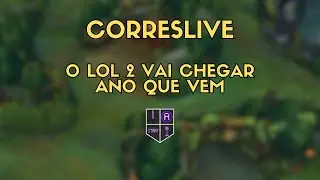 CORRESLIVE - Teorizando e vendo com calma o LoL de 2026