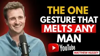 The One Feminine Gesture That Instantly Melts a Man (Almost No One Uses It) | Matthew Hussey