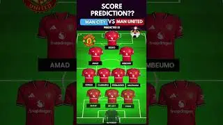 Manchester City vs Manchester United: Predicted Lineups 🔥⚽ | Premier League 25/26