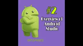 #2 Overview of Android Studio || Basics || Android Tutorials