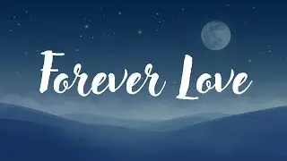 Forever Love (Sweet Music Lyrics) | Romantic Love Song 2025