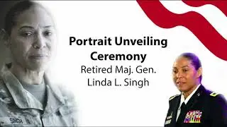 Maj. Gen. (Ret.) Linda Singh Portrait Unveiling Ceremony