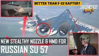 New Stealthy Nozzle and HMD for the Su 57! | Better than F-22? | हिंदी में