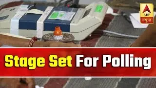 Sixth Phase Of Lok Sabha Elections 2019: Stage Set For Polling | ABP News