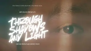 Ron Rave - Through Shadows and Light: The Retrograde Short Film