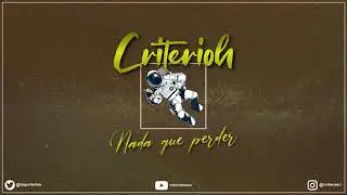 Criterioh - Nada que perder (Prod. OE Beats)