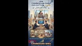 How Cambodian SMEs Can Capture Value From Chinese Investment (3 Strategies) 🇰🇭