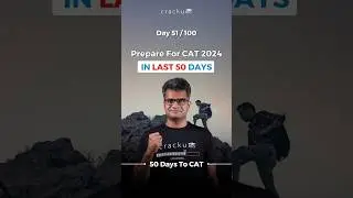 CAT 2024 Tip of the Day - #51 - 50 Days To CAT Exam