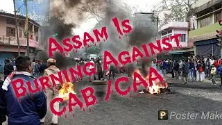 Assam Is burning Against CAB/CAA.