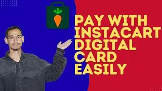 Instacart Shopper Tutorial &ndash; Pay with Digital Card // How to Pay with Instacart Digital Card Easily