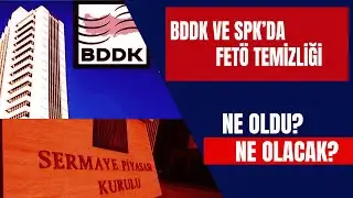 BDDK ve SPK'da  Fet&ouml; Operasyonu | Borsada Ter&ouml;r Temizliği