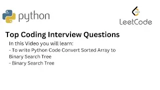Top Coding Interview Questions -  30 Convert Sorted Array to Binary Search Tree|Leetcode | Python