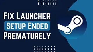 How To Fix Epic Games Launcher Setup Wizard Ended Prematurely