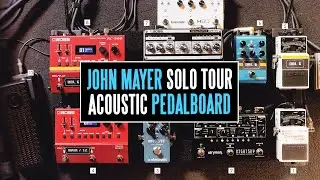 The John Mayer Solo Acoustic Pedalboard