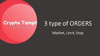 Market Order VS Limit Order VS Stop-Loss Order Tutorial 2018