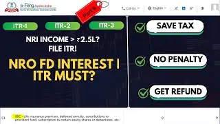 NRO FD Interest ₹3 Lakhs  Is ITR Mandatory#itr #nro #nri #taxreturn #bank #nre #interest #incometax