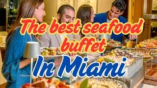 The best seafood buffet in miami