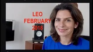 LEO FEBRUARY 2018 ASTROLOGY| Tarot By Anisha