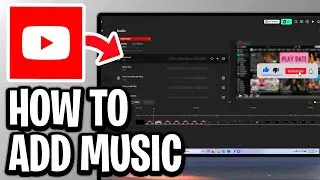 How To Add Music To Your YouTube Video (2026) - Full Guide
