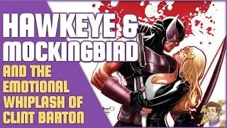 Hawkeye & Mockingbird and the Emotional Whiplash of Clint Barton | Comics